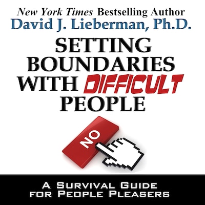 Setting Boundaries with Difficult People – omslag til lydbogen af David J. Lieberman