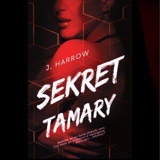 Sekret Tamary – okładka audiobooka, autor J. Harrow