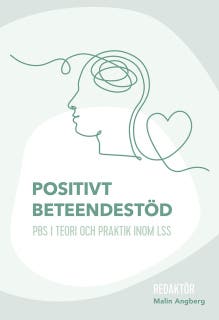Positivt beteendestöd : PBS i teori och praktik inom LSS – omslag till ljudboken