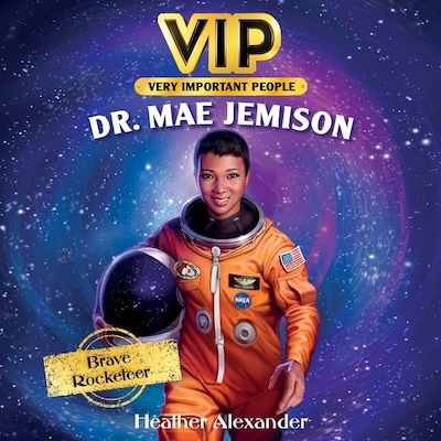 VIP: Dr. Mae Jemison – omslag til lydbogen af Heather Alexander