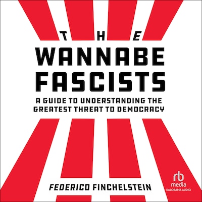 The Wannabe Fascists – omslag til lydbogen af Federico Finchelstein