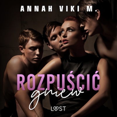 Rozpuścić gniew – opowiadanie erotyczne