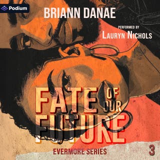 Fate of Our Future: Evermore Series, Book 3