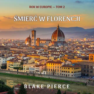 Śmierć w Florencji (Rok w Europie — Tom 2)