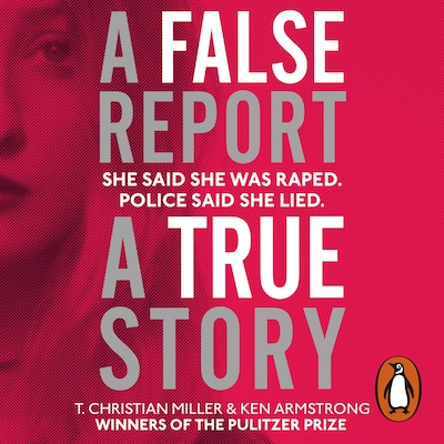 A False Report – omslag til lydbogen af T. Christian Miller, Ken Armstrong
