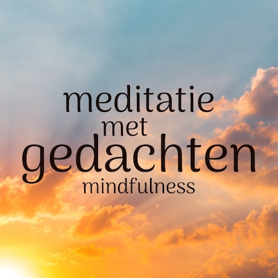 Meditatie met Gedachten