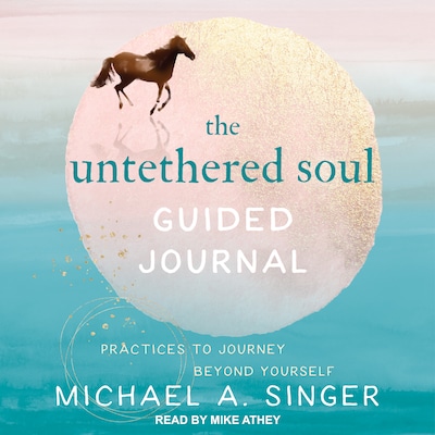 The Untethered Soul Guided Journal – omslag til lydbogen af Michael A. Singer