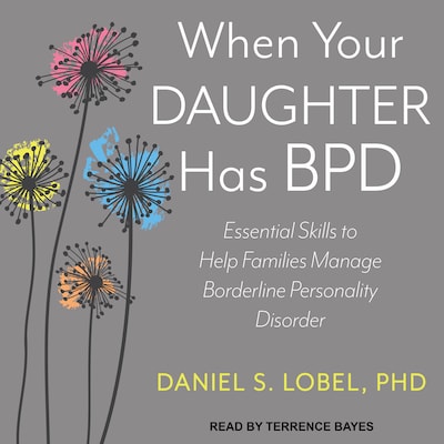 When Your Daughter Has BPD – omslag til lydbogen af Daniel S. Lobel, PhD