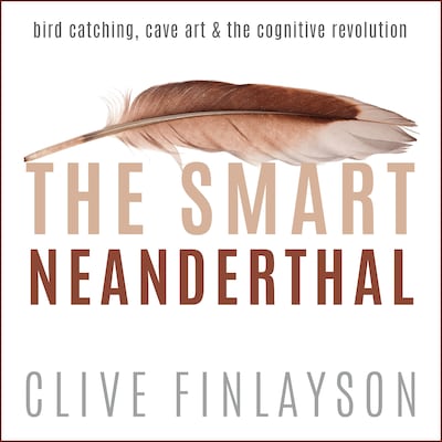 The Smart Neanderthal – omslag til lydbogen af Clive Finlayson