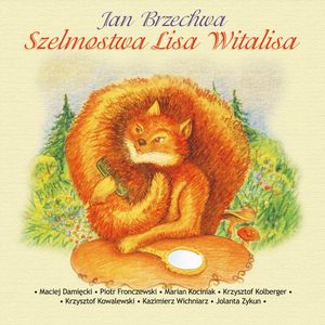 Szelmostwa Lisa Witalisa – okładka audiobooka, autor Jan Brzechwa