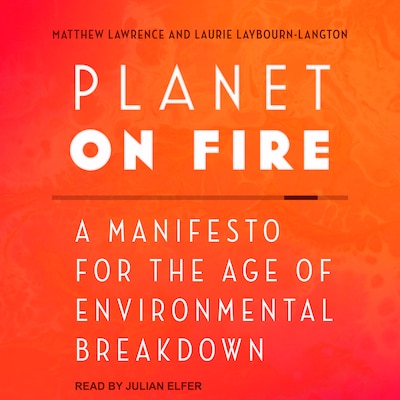 Planet on Fire – omslag til lydbogen af Matthew Lawrence, Laurie Laybourn-Langton