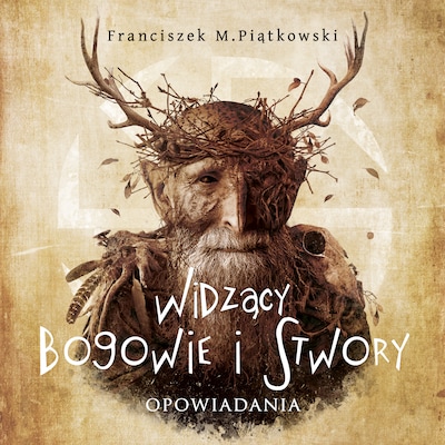 Widzący. Bogowie i stwory. Opowiadania