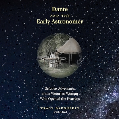 Dante and the Early Astronomer – omslag til lydbogen af Tracy Daugherty