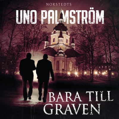 Bara till graven – omslag till ljudboken av Uno Palmström