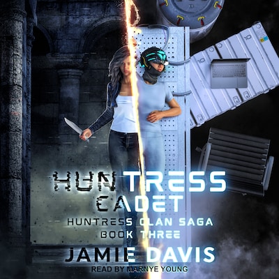 Huntress Cadet – omslag til lydbogen af Jamie Davis, Michael Anderle