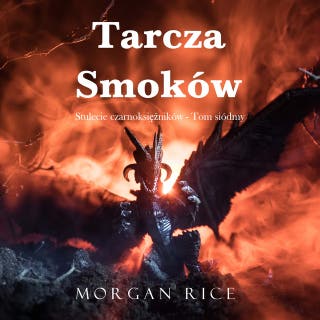 Tarcza smoków (Stulecie czarnoksiężników - Tom siódmy) – okładka audiobooka, autor Morgan Rice