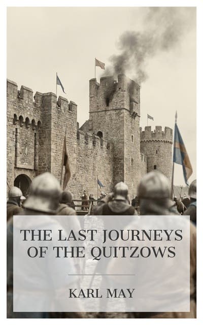 The Last Journeys of the Quitzows: Historical Adventure – omslag til lydbogen af Karl May