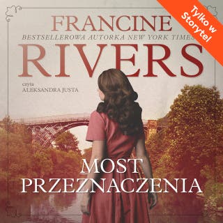 Most Przeznaczenia – okładka audiobooka, autor Francine Rivers
