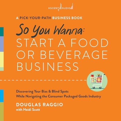 So You Wanna: Start a Food or Beverage Business – omslag til lydbogen af Douglas Raggio