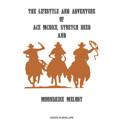 The lifestyle and adventure of AceMcDice, Stretch Deed and Moonshine Melody – omslag til lydbogen af Doug McPhillips
