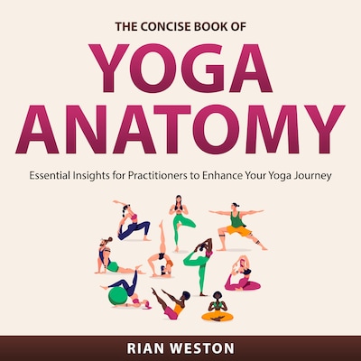 The Concise Book of Yoga Anatomy – omslag til lydbogen af Rian Weston