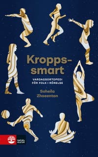 Kroppssmart : Vardagsortopedi för folk i rörelse – omslag till ljudboken av Soheila Zhaeentan