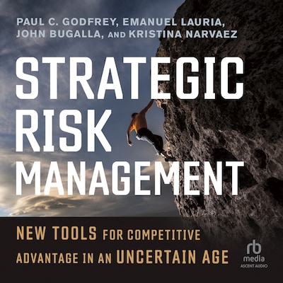 Strategic Risk Management – omslag til lydbogen af Paul C. Godfrey, Emanuel Lauria, John Bugalla