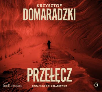 Przełęcz – okładka audiobooka, autor Krzysztof Domaradzki