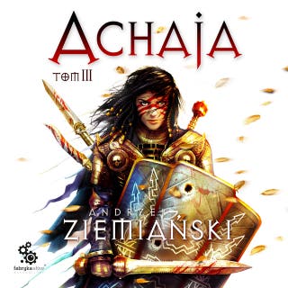 Achaja - tom 3 – okładka audiobooka, autor Andrzej Ziemiański