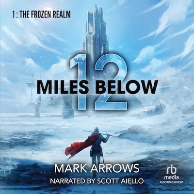 12 Miles Below: The Frozen Realm