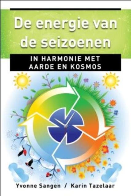 De energie van de seizoenen: in harmonie met aarde en kosmos – omslag van het luisterboek van Karin Tazelaar,Yvonne Sangen