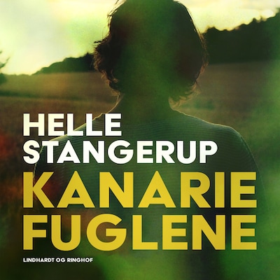 Kanariefuglene – omslag til lydbogen af Helle Stangerup