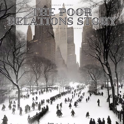 Charles Dickens' Poor Relations Story