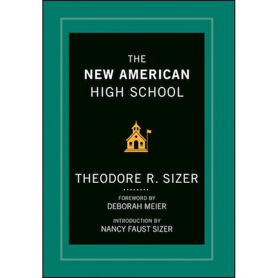 The New American High School – omslag til lydbogen af Nancy Faust Sizer, Deborah Meier, Ted Sizer