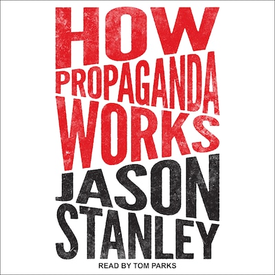 How Propaganda Works – omslag til lydbogen af Jason Stanley