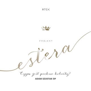 Projekt Estera. Czym jest piękno kobiety? – okładka audiobooka, autor o. Adam Szustak