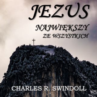 Największy Uzdrowiciel - cz.9 – okładka audiobooka, autor Charles R. Swindoll