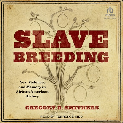 Slave Breeding – omslag til lydbogen af Gregory D. Smithers