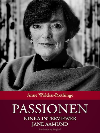 Passionen - Ninka interviewer Jane Aamund – omslag til lydbogen af Anne Wolden-Ræthinge