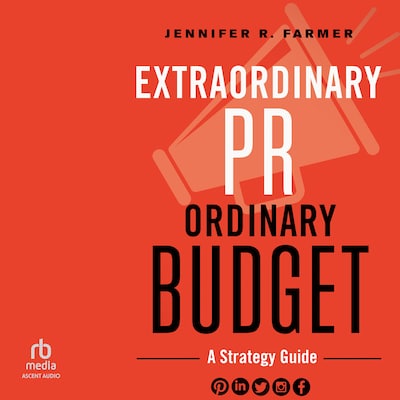 Extraordinary PR, Ordinary Budget – omslag til lydbogen af Jennifer R. Farmer