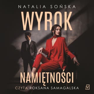 Wyrok namiętności – okładka audiobooka, autor Natalia Sońska