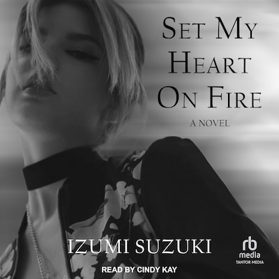 Set My Heart on Fire – omslag til lydbogen af Izumi Suzuki