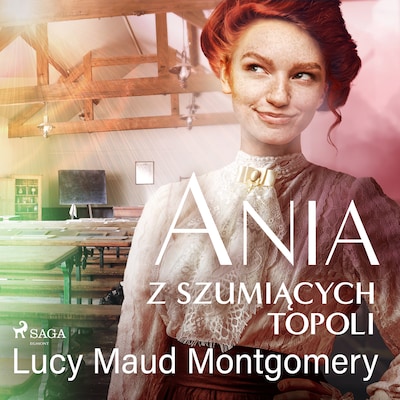 Ania z Szumiących Topoli – okładka audiobooka, autor L. M. Montgomery