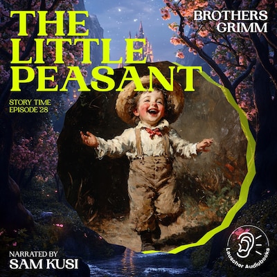 The Little Peasant (Story Time, Episode 28) – omslag til lydbogen af Brothers Grimm