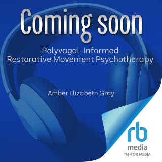 Polyvagal-Informed Restorative Movement Psychotherapy: Roots, Rhythm, and Reciprocity