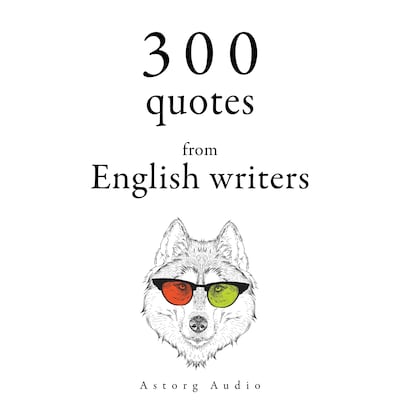 300 Quotes from English Writers