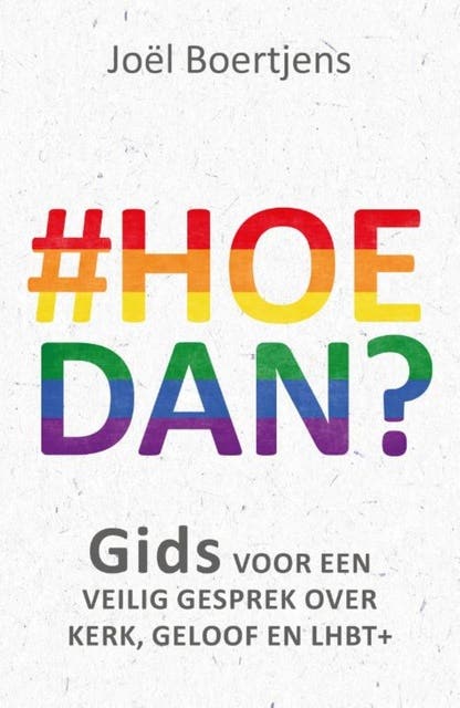 Hoe dan?: Gids voor een veilig gesprek over kerk, geloof en LHBT+ – omslag van het luisterboek van Joël Boertjens