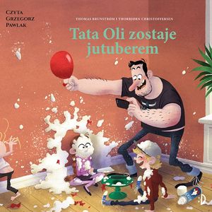 Tata Oli zostaje jutuberem – okładka audiobooka, autor Thomas Brunstrøm