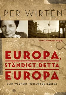 Europa, ständigt detta Europa : Elin Wägners förlorade kärlek – omslag till ljudboken av Per Wirtén
