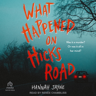 What Happened on Hicks Road – omslag til lydbogen af Hannah Jayne